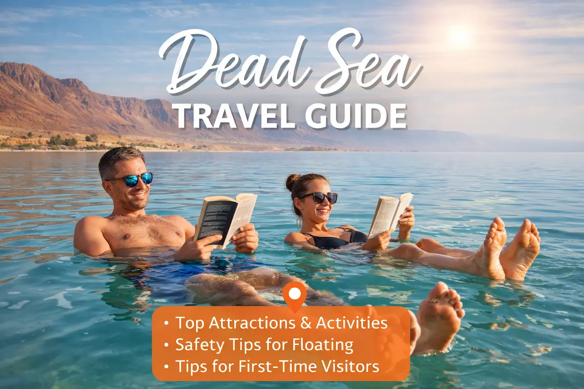 Dead Sea Travel Guide: Floating, Wellness & Scenic Beauty