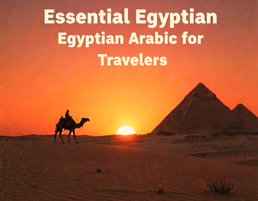 Essential Egyptian Arabic for Travellers: Key Phrases