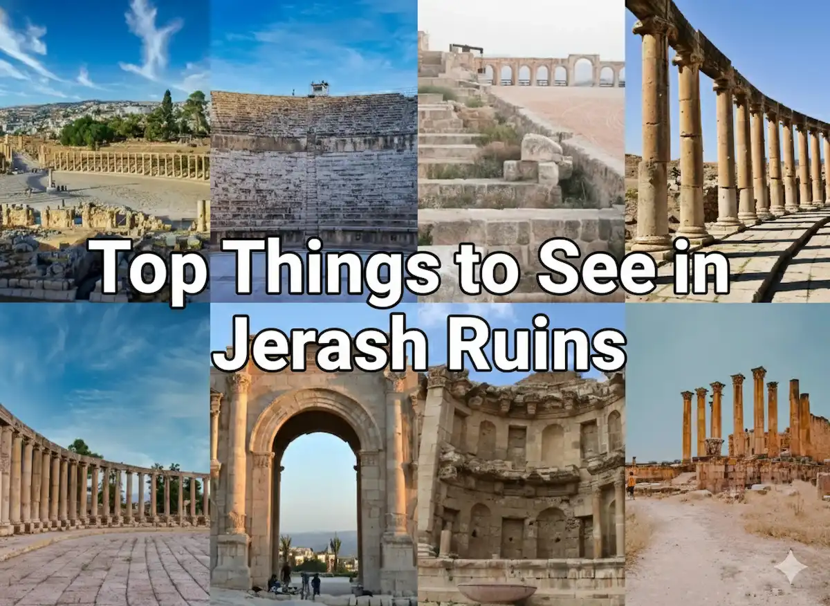 Top Things to See in Jerash Ruins: Complete Guide