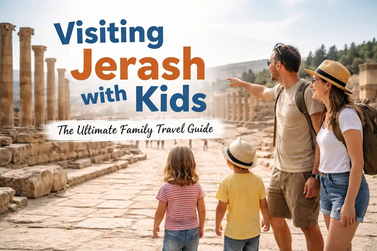 Visiting Jerash with Kids: Complete Family Travel Guide